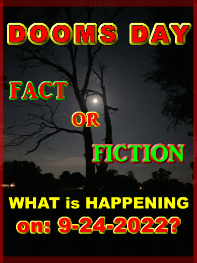 September 24 2022 Dooms Day Fact or Fiction by Doc