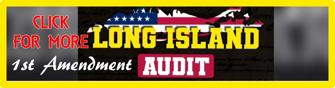Long Island Audit First Amendment Auditor on YouTube Review