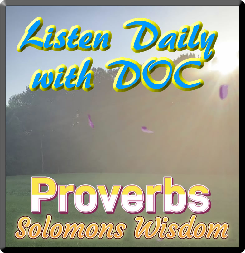 Listen Daily to Solomon's Wisdom in Proverbs Read by DOC of #itisandiamit