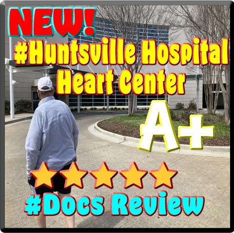 Huntsville Hospital Heart Center Google Maps Review by Docs Review